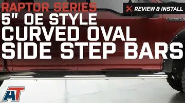 2015-2017 F150 Raptor Series 5" OE Style Curved Oval Side Step Bars Review & Install
