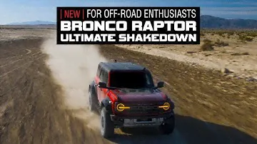 2023 FORD Bronco Raptor Ultimate Shakedown